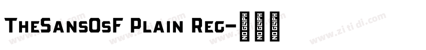 TheSansOsF Plain Reg字体转换 TheSansOsF Plain Reg字体转换